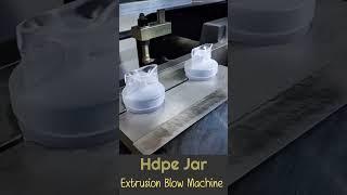 How to make HDPE Jar| Extrusion Blow Molding Machine EBM