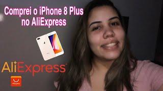 COMPREI UM IPHONE 8 PLUS NO ALIEXPRESS 2021 É ORIGINAL?! VALE A PENA ?!