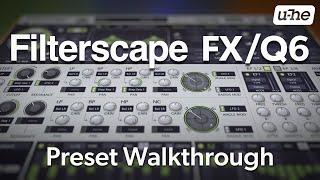 Filterscape FX/Q6 – Preset Walkthrough