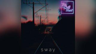 The Chill Nest - Sway