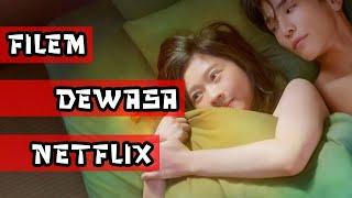 Rekomendasi Film Dewasa Netflix Banyak Adegan Romantis