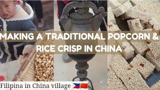 Making a traditional popcorn and rice crisp in China|Peaceful lifestyle of Filipina in China village