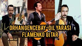 Dil Yarası - Orhan Gencebay gitar cover flamenko #orhangencebay #dilyarası #fingerstylegitar #gitar