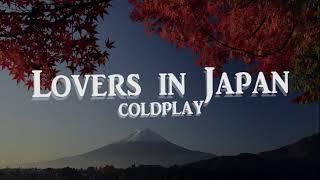 Coldplay - Lovers In Japan [Letra en Español - Inglés]