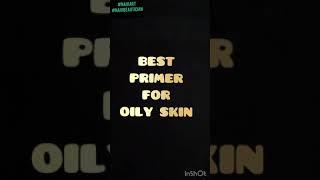 BEST FACE PRIMER FOR OILY SKIN #navibeautician #primer #oilyskin