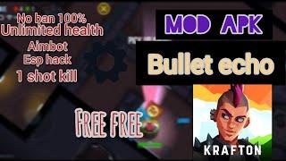 BULLET ECHO MOD APK 2024 #bulletecho #modapk bullet echo mod menu