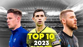 Top 10 Goalkeepers 2023 | HD