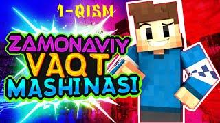 MINECRAFT || ZAMONAVIY VAQT MASHINASI || MINECRAFT SERIAL 1-QISM!