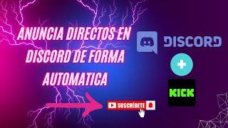 ANUNCIA DIRECTOS DE KICK AUTOMATICAMENTE EN DISCORD