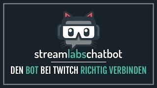 「Streamlabs Chatbot」Das richtige Verbinden mit Twitch