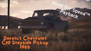 Need for Speed Payback Chevrolet C10 Stepside Pickup 1965 DERELİCT (РЕЛИКВИЯ) - payback derelict