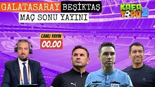 1 KİŞİ EKSİKLE ZOR! GALATASARAY - BEŞİKTAŞ MAÇ SONU YAYINI!