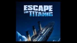 Escape the Titanic - Walkthrough (Complete)