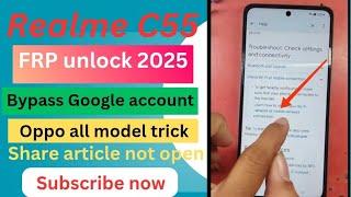 Realme C55 FRP unlock /trick 2025 Share article not work 'gmail account bypass FRP rimoov.