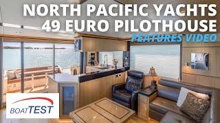 North Pacific Yachts 49 Euro Pilothouse (2021) - Features Video