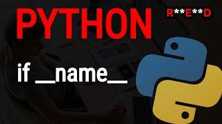 Why You Must Use Python if main, if name == main?