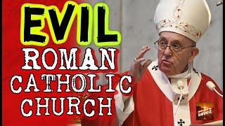 HISTORY OF THE EVIL ROMAN CATHOLIC CHURCH | FULL DOCUMENTARY