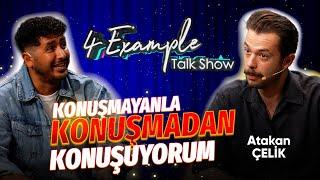 Taner Çağlı ile 4 Example Talk Show 3. Sezon | Konuk: Atakan ÇELİK - Konuşmayanla Konuşmadan Konuş