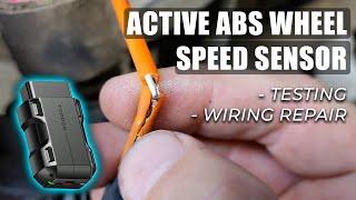 Active ABS Wheel Speed Sensor Testing and Wiring Repair