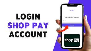 How To Login Shop Pay Account 2024 | Sign In & Access Your Shop Pay Account