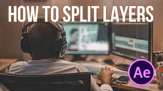 Adobe After Effects How To Split Layers