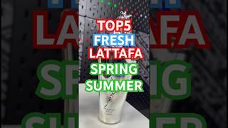 Top 5 Best Fresh Lattafa Fragrances for Spring and Summer 2024