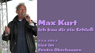 Max Kurt - Ich bau dir ein Schloss