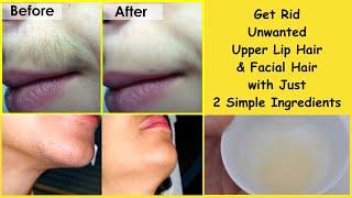 Remove Upperlip Hair & Unwanted facial hair using 2 simple ingredients at home