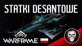 Statki Desantowe - jak działają i gdzie ich szukać? Poradniki Warframe