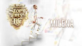 Mr. Bow - Milena (Official Audio)