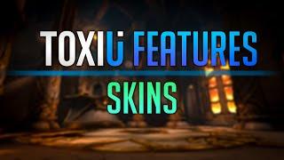 ToxiUI Features: Skins