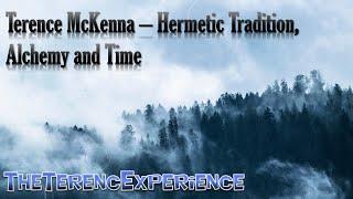 Terence McKenna - Hermetic Tradition, Alchemy and Time