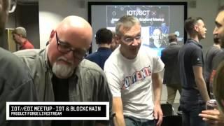 IOT//EDI (IoT + Blockchain) Recorded Livestream