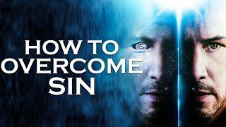 If You Are Tired Of Sinning Watch This | How To OVERCOME Sin