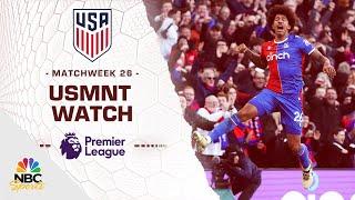 Top highlights from American Premier League players in Matchweek 26 | USMNT Watch | NBC Sports