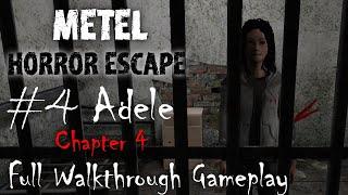 METEL Horror Escape Adele Full walkthrough Gameplay // IT'S FINALLY CAME OUT !!! #4. v.0.921