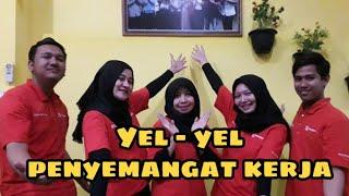 YEL-YEL PENYEMANGAT KERJA