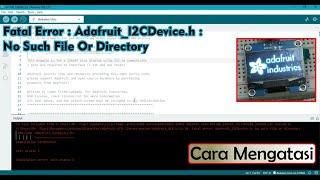 Tutorial Cara Mengatasi Error Saat Upload OLED Display Error Adafruit_ I2CDevice.h No Such File