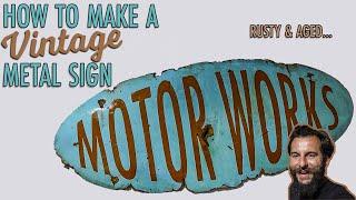 How To Make A Vintage Metal Sign | Rusty & Aged Effects...