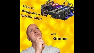 How to designate a GPU for Gminer