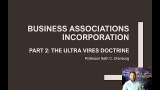 The Ultra Vires Doctrines (Formation of Corporations 2 of 3)