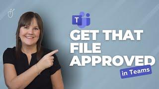 Efficiently Approve Files in Microsoft Teams: Unlock Workflow Optimization