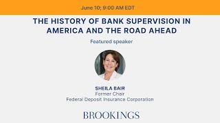 The history of bank supervision in America and the road ahead