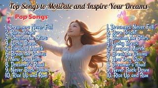 Top Songs to Motivate and Inspire Your Dreams