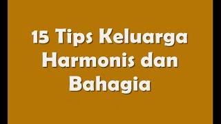 15 Tips Keluarga Harmonis dan Bahagia