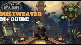 Mistweaver M+ Guide BFA 8.0.1