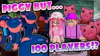 PIGGY BUT 100 PLAYERS...