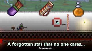 Terraria has "Arrow speed" stat ─ With magic quivers.. or something.