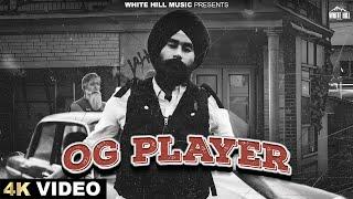 OG Player (Official Video) Chauhan | Backstager | Punjabi Songs 2024 | White Hill Music