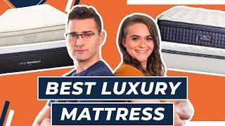 Best Luxury Mattress - Our Top Five Picks!